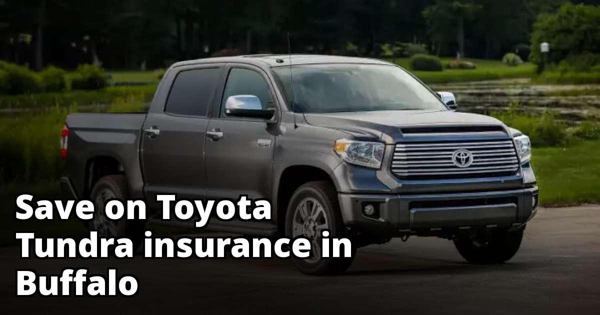 Cheapest Insurance for a Toyota Tundra in Buffalo